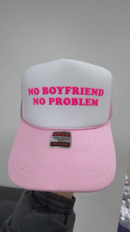 No Boyfriend No Problem Puff Print Trucker Hat, No Boyfriend No Problem Hat