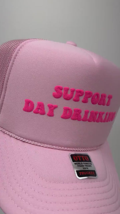 Support Day Drinking Puff Print Trucker Hat, Support Day Drinking Hat