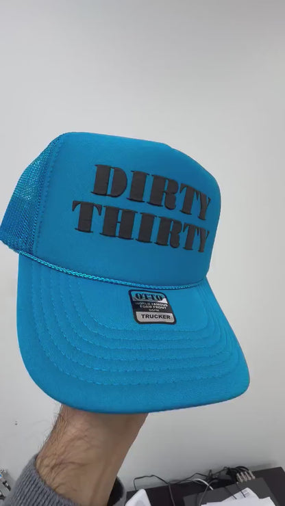Dirty Thirty Puff Print Trucker Hat, Dirty Thirty Birthday Hat, Dirty Thirty Hat