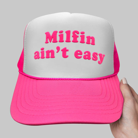 Milfin Ain't Easy Puff Print Trucker Hat, Milfin Ain't Easy Hat