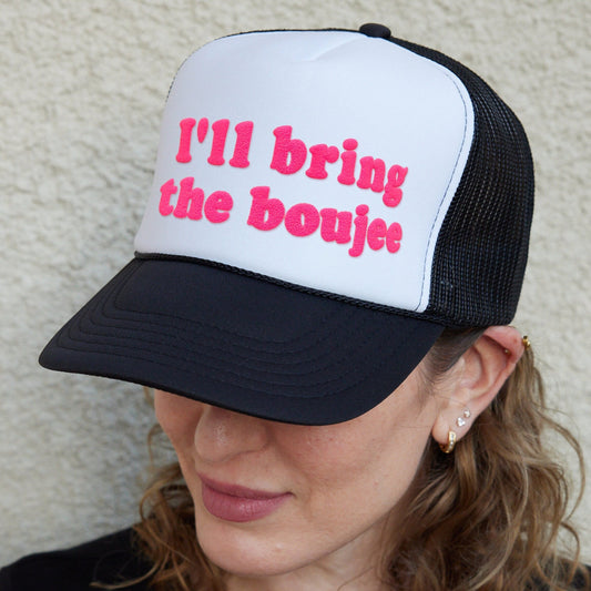 I'll Bring The Boujee Puff Print Hats, Bachelorette Party Hats, I Will Bring The Boujee 3D Puff Print Hat