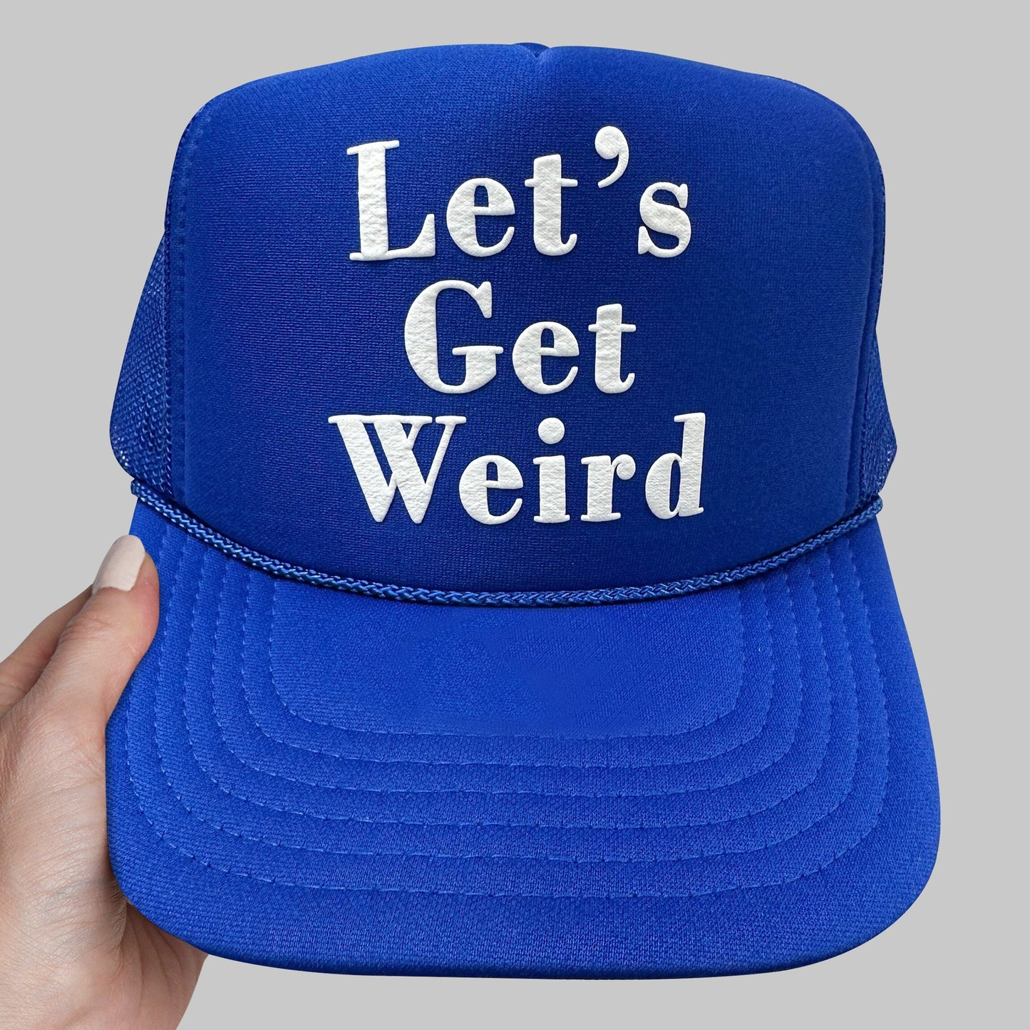 Let's Get Weird Puff Print Trucker Hat, Let's Get Weird Hat