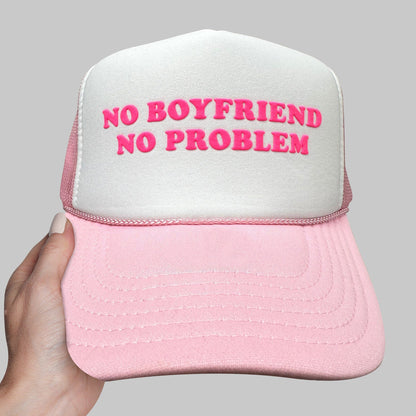 No Boyfriend No Problem Puff Print Trucker Hat, No Boyfriend No Problem Hat